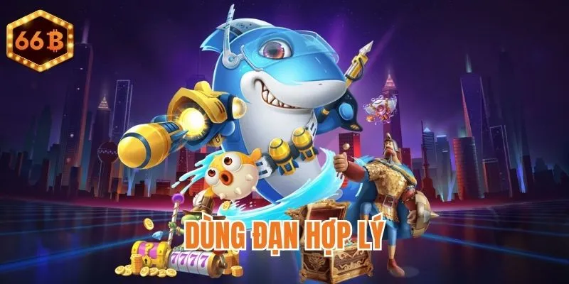 Sử dụng đạn phù hợp