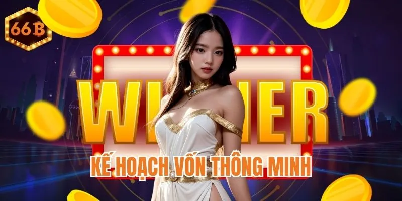 Lập kế hoạch vốn thông minh và hiệu quả
