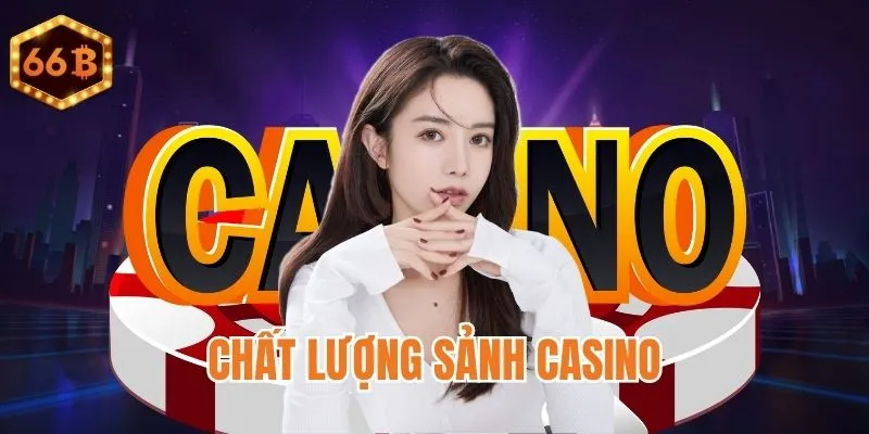 Ưu điểm vượt trội của Casino 66B