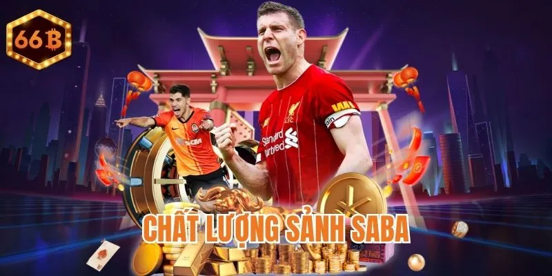 Ưu điểm vượt trội chỉ có tại thể thao SABA
