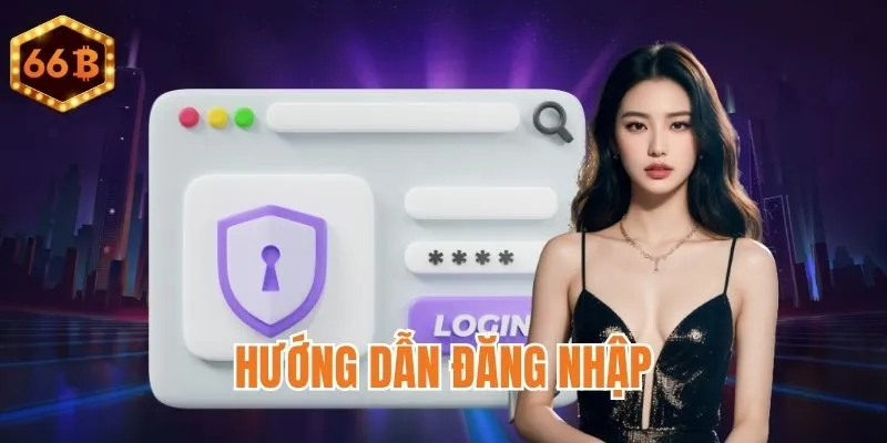 3 Bước đăng nhập 66B an toàn nhất